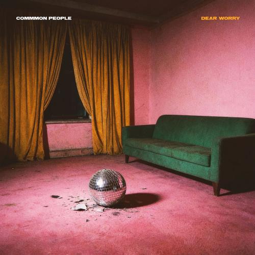 Common People - Dear Worry