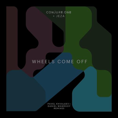 Wheels Come Off (Pavel Khvaleev Remix) - Conjure One faet. Jeza