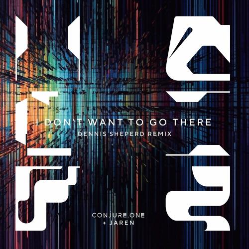 Conjure One & Jaren - I Don’t Want To Go There (Dennis Sheperd Remix)