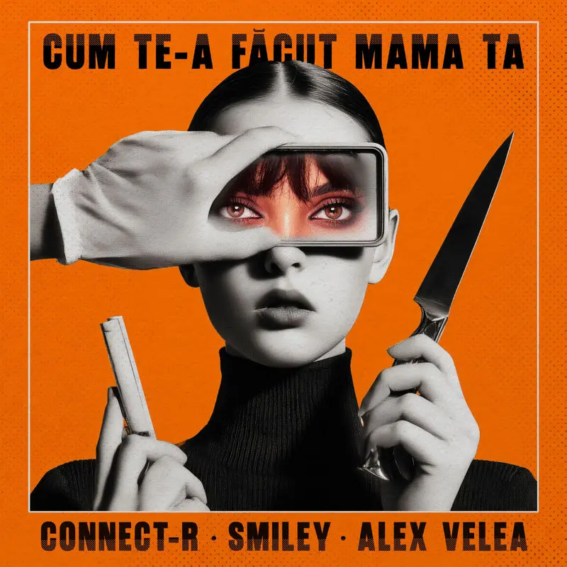 Cum Te-a Facut Mama Ta - Connect-R, Smiley & Alex Velea
