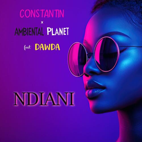 Constantin feat. Ambient Planet & Dawda - Ndiani (Afro Beat Remix)