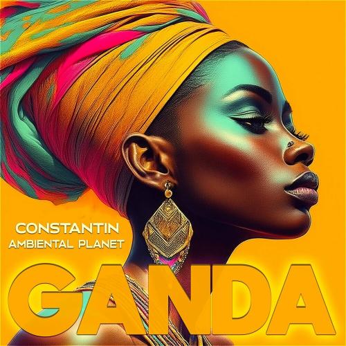 Constantin feat. Ambiental Planet - Ganda