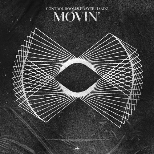 Movin' - Control Room feat. Prayer Handz