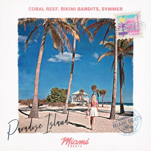 Coral Reef, Bikini Bandits, summer sax - Paradise Island