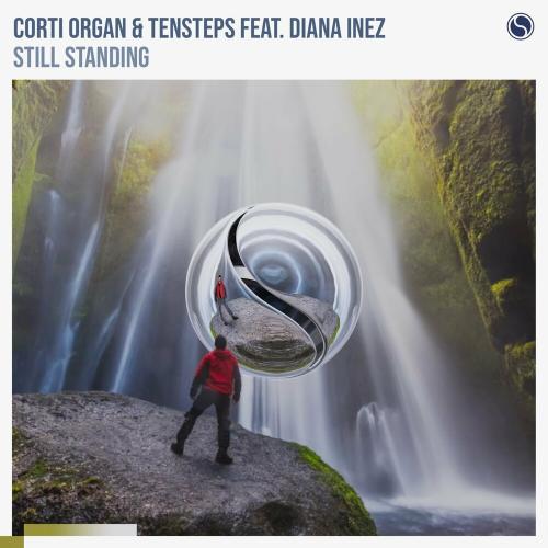 Corti Organ, Tensteps & Diana Inez - Still Standing