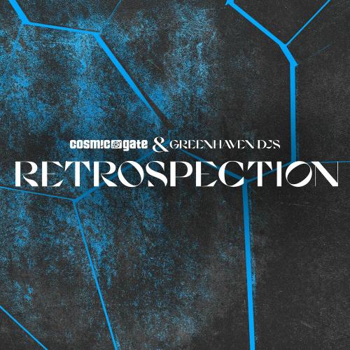 Retrospection - Cosmic Gate feat. Greenhaven DJs