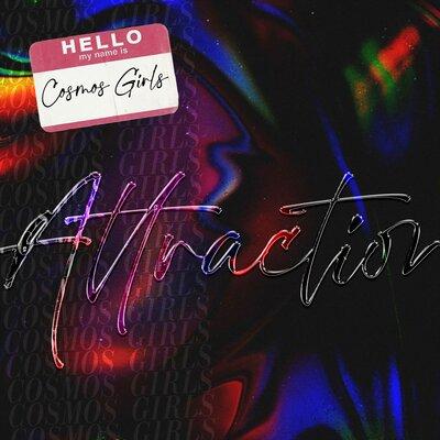 COSMOS girls - Attraction