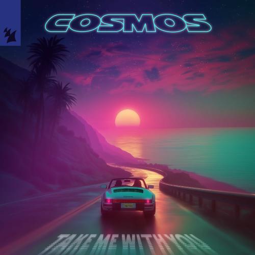 Cosmos - Take Me With You