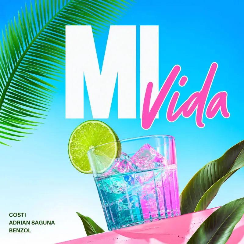 Mi Vida - Costi, Adrian Saguna & Benzol