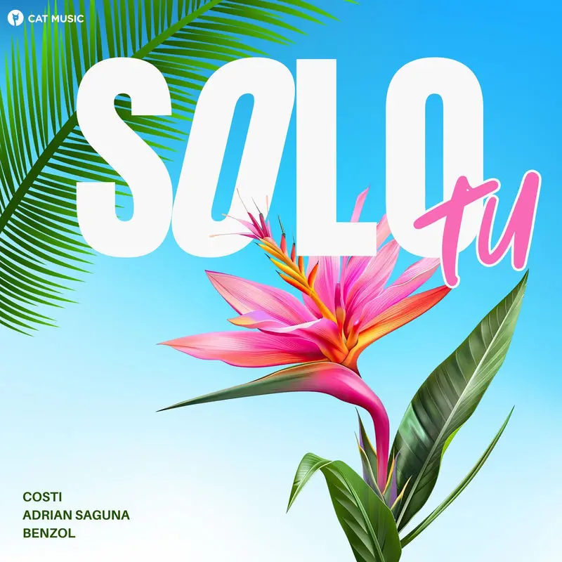 Solo Tu - Costi, Adrian Saguna & Benzol