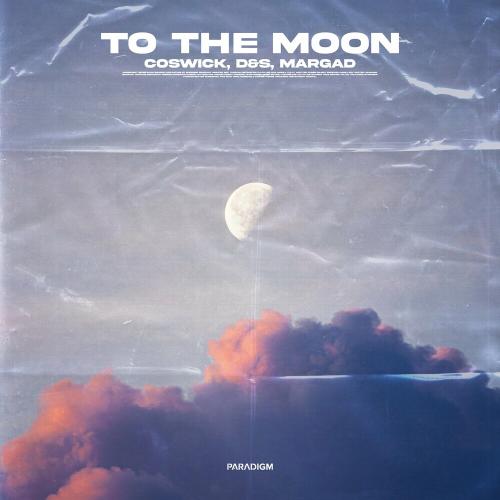 To The Moon - Coswick feat. DS x Margad