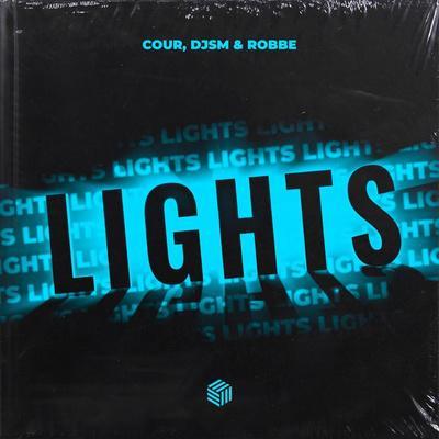 Cour, DJSM, Robbe - Lights