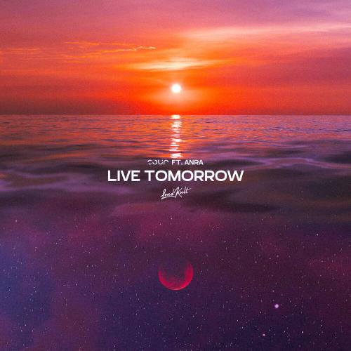 Cour feat. AnRa - Live Tomorrow