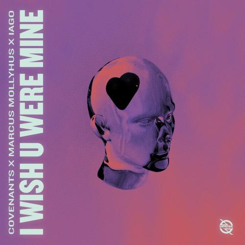 Covenants, Marcus Mollyhus & Iago - I Wish U Were Mine
