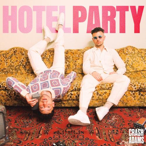 Hotel Party - Crash Adams