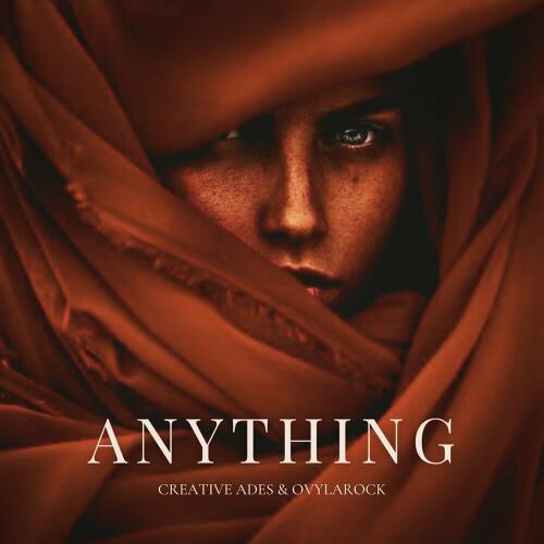 Creative Ades feat. Ovylarock - Anything