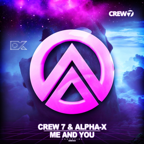 Me and You - Crew 7 & Alpha-x