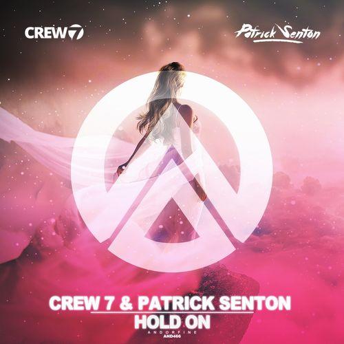 Crew 7 & Patrick Senton - Hold On