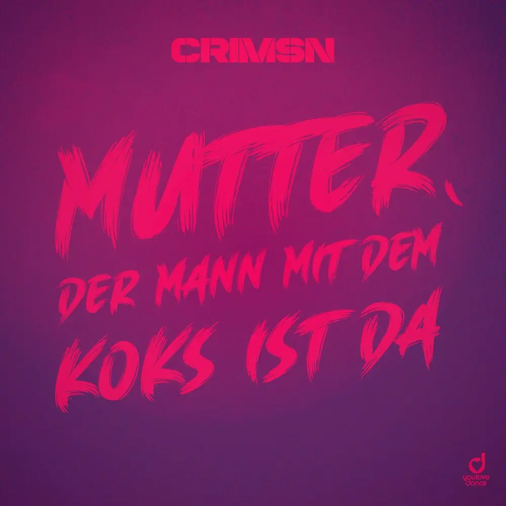 Mutter, der Mann mit dem Koks ist da (Extended Mix) - CRIMSN