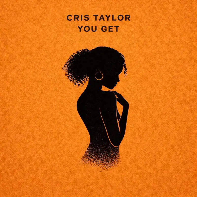 You Get (Radio Edit) - CRIS TAYLOR