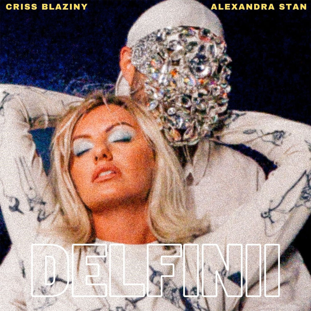Delfinii - Criss Blaziny & Alexandra Stan