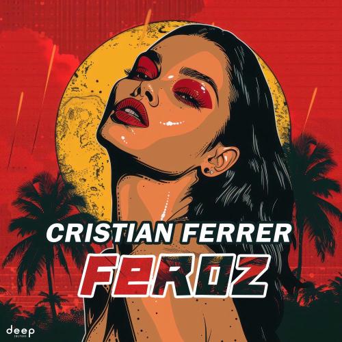Cristian Ferrer - Feroz (Radio Edit)