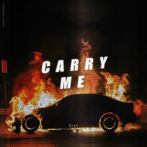 CruZ - Carry Me