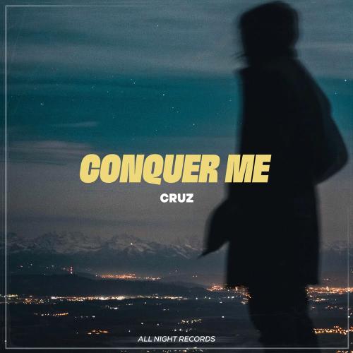 CruZ - Conquer Me