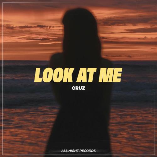 CruZ - Look At Me
