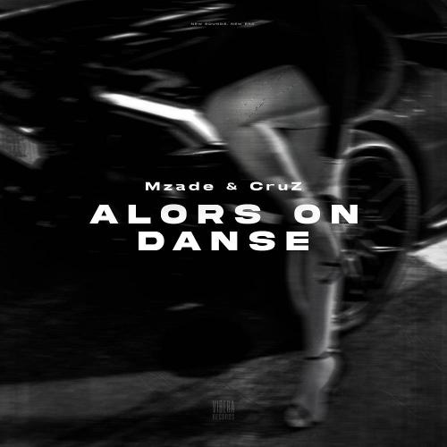 CruZ & Mzade - Alors on Danse