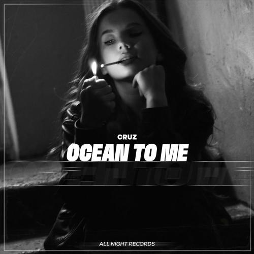 CruZ - Ocean To Me