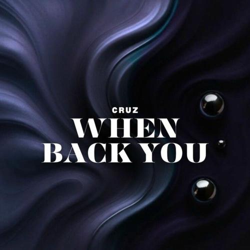 CruZ - When Back You