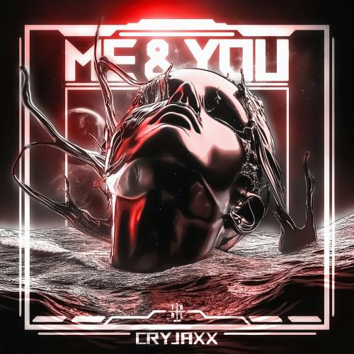 Me & You - Cryjaxx