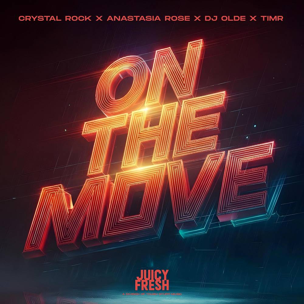 On The Move - Crystal Rock & Anastasia Rose & DJ Olde & TIMR