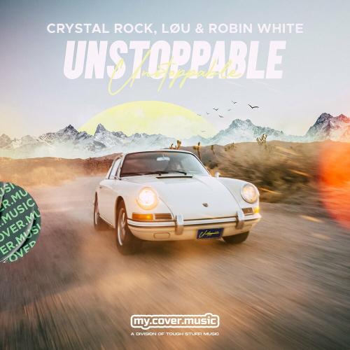 Crystal Rock, Løu & Robin White feat. Emma LX - Unstoppable