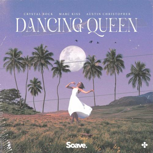 Crystal Rock, Marc Kiss & Austin Christopher - Dancing Queen