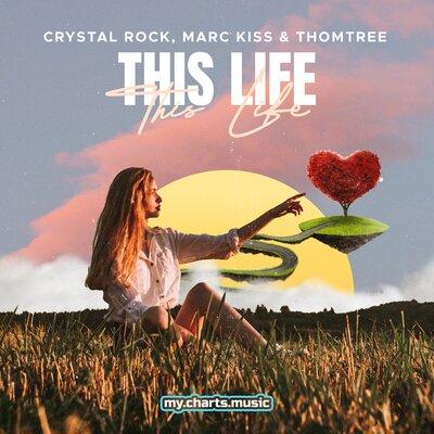 This Life - Crystal Rock & Marc Kiss & ThomTree