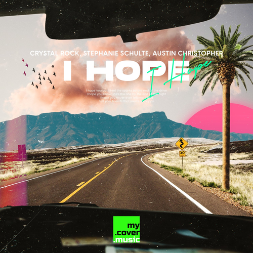 Crystal Rock & Stephanie Schulte & Austin Christopher - I Hope