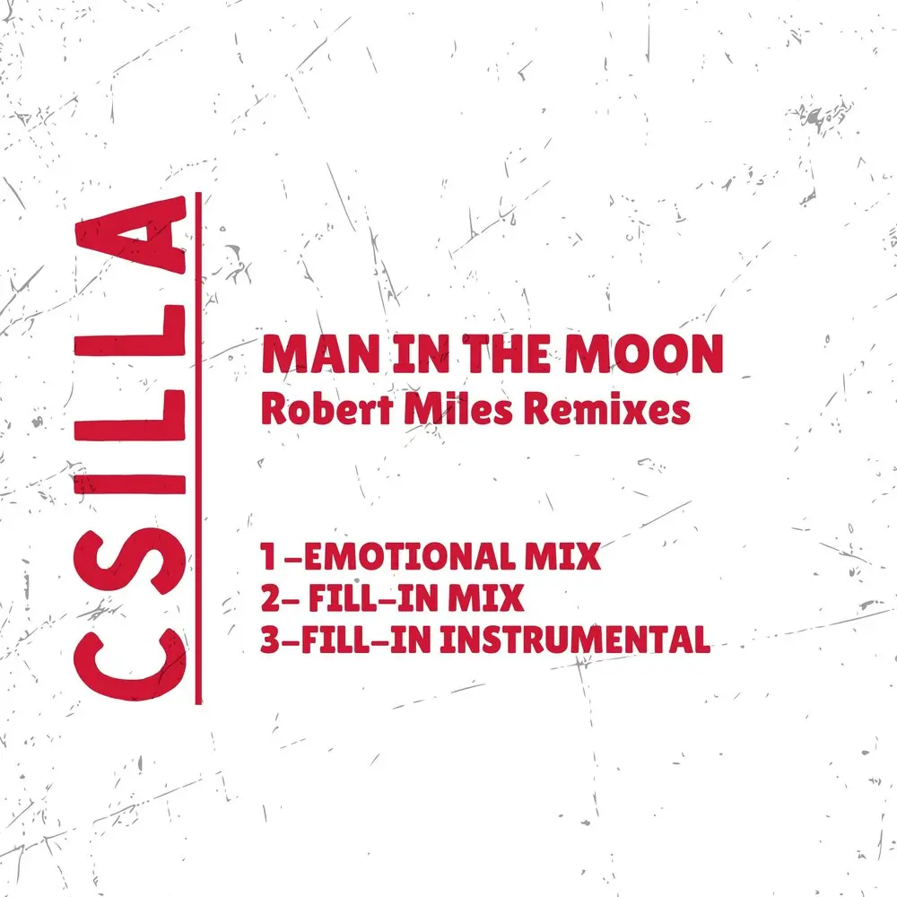 Man In The Moon (robert Miles Rmx; Fill - In Instrumental) - Csilla, Robert Miles