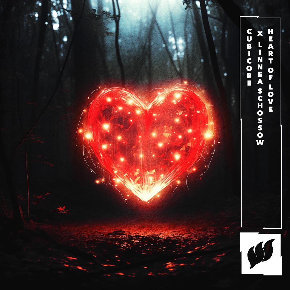 Heart of Love - Cubicore & Linnea Schossow