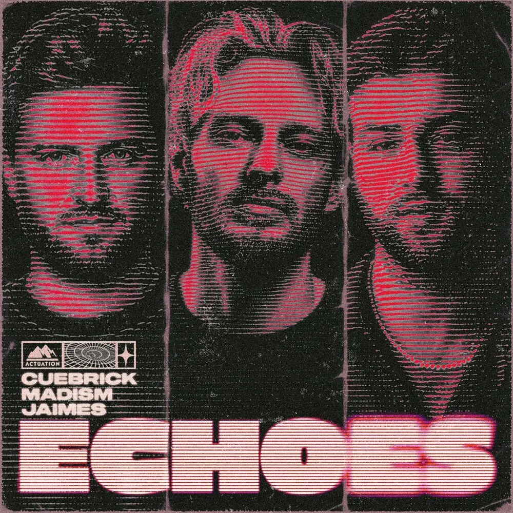 Echoes - Cuebrick, Madism, Jaimes
