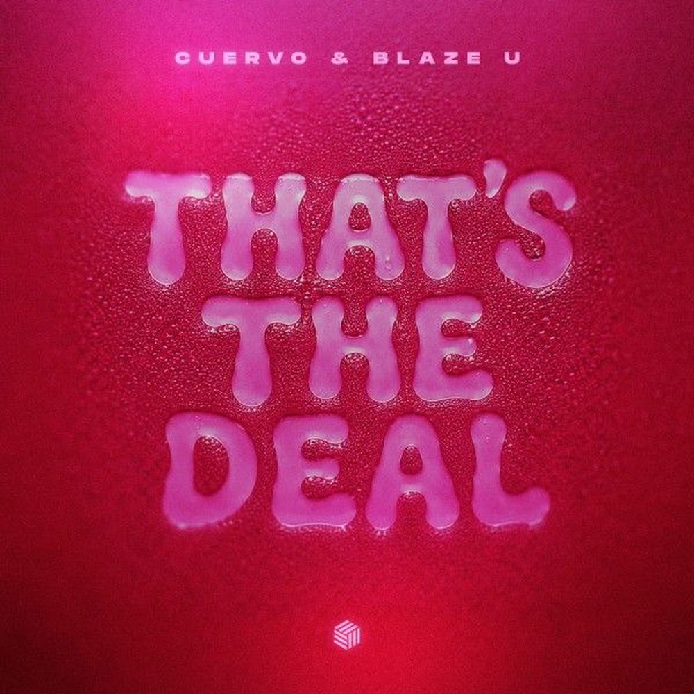 That's The Deal (Extended Mix) - Cuervo & Blaze U