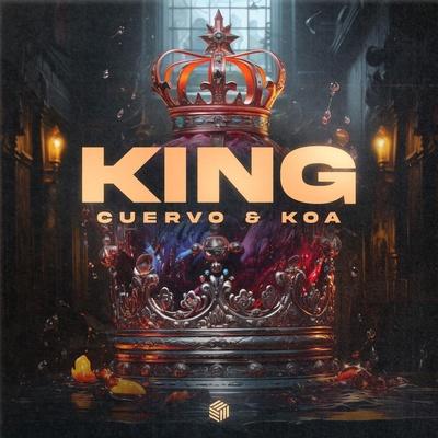 Cuervo, Koa - King