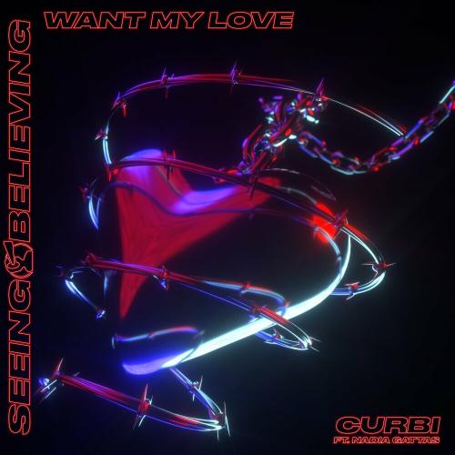 Curbi feat. Nadia Gattas - Want My Love