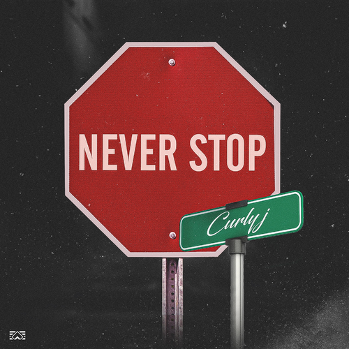 Curly J - Never Stop