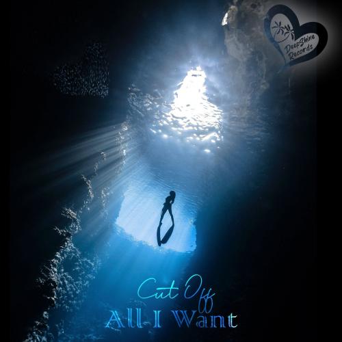 All I Want - Cut Off