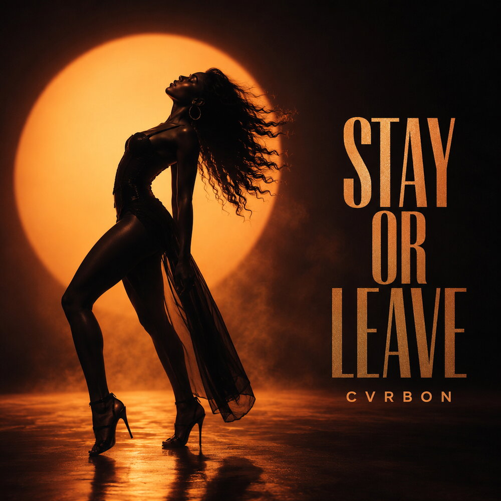 Stay or Leave - CVRBON