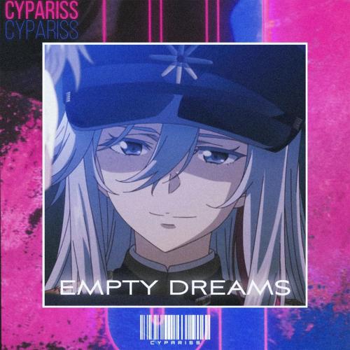 EMPTY DREAMS - CYPARISS