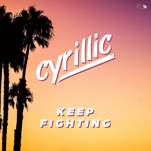 Keep Fighting - Cyrillic