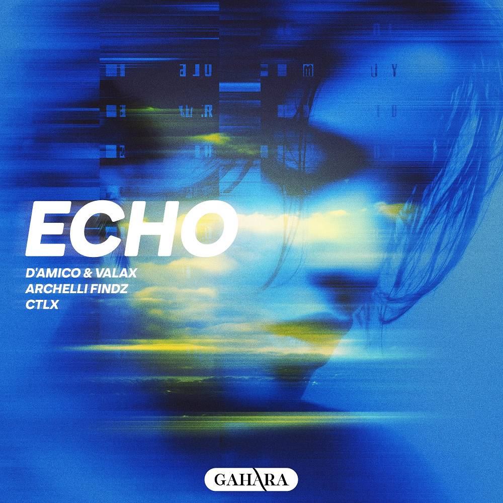 Echo - D'Amico & Valax & Archelli Findz & CTLX